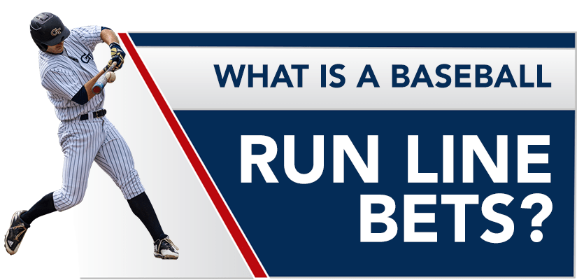 What is a Baseball Run Line Bets?