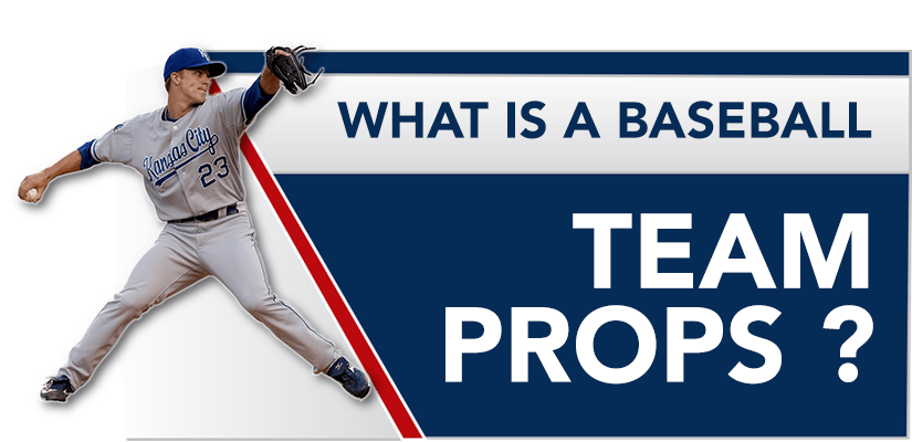 What is a Baseball Team Props?